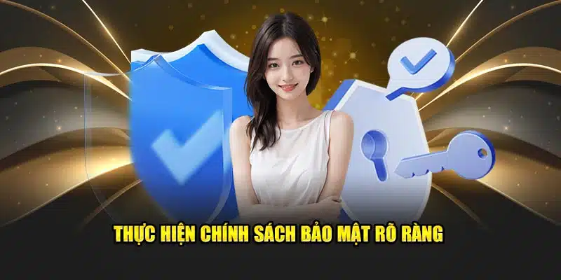 Thể hiện các chính sách bảo mật rõ ràng