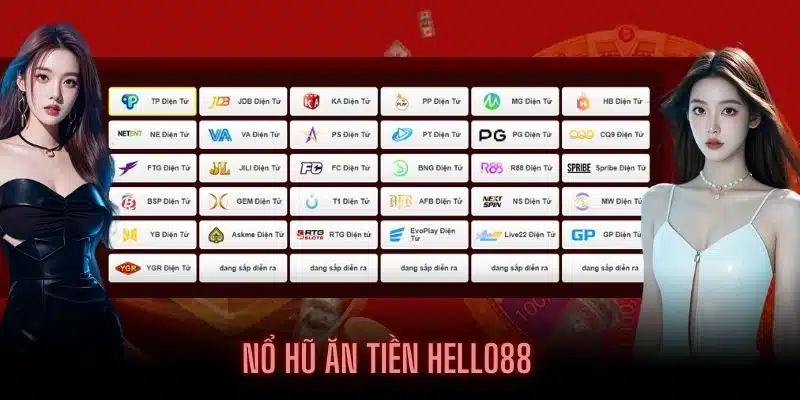 Tổng quan về Nổ hũ ăn tiền HELLO88