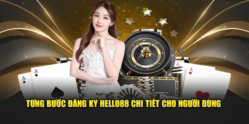 Từng bước đăng ký HELLO88 chi tiết cho người dùng